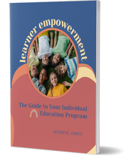 Learner Empowerment: The Guide to Your Individual Education Program